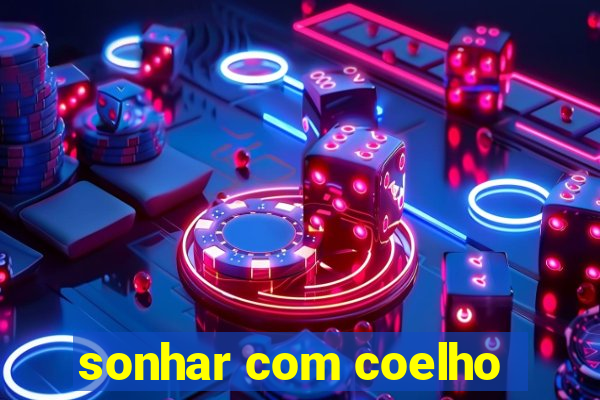 sonhar com coelho